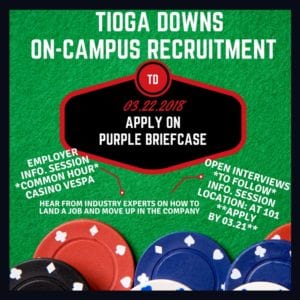 Don't miss Tioga Downs' on-campus recruitment on March 22, 2018!