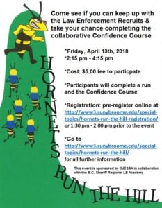 Come see if you can keep up with law enforcement recruits and take your chance completing the collaborative Confidence Course on Friday, April 13, during Hornets Run the Hill!