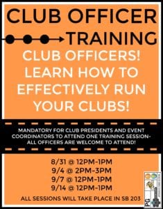 Club officer training sessions will be held from 12 to 1 p.m. Aug. 31, 2 to 3 p.m. Sept. 4, 12 to 1 p.m. Sept. 7 and 12 to 1 p.m. Sept. 14 in Old Science Building 203.
