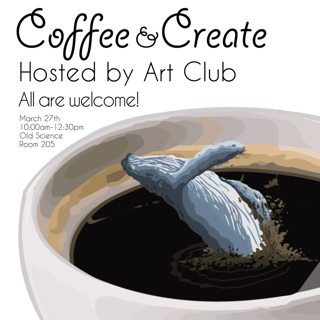 Coffee and Create event by the Art Club on March 27