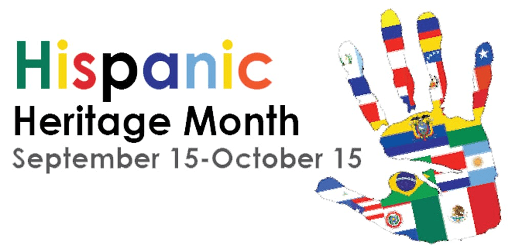 Hispanic Heritage Month Sept. 15 through Oct. 15