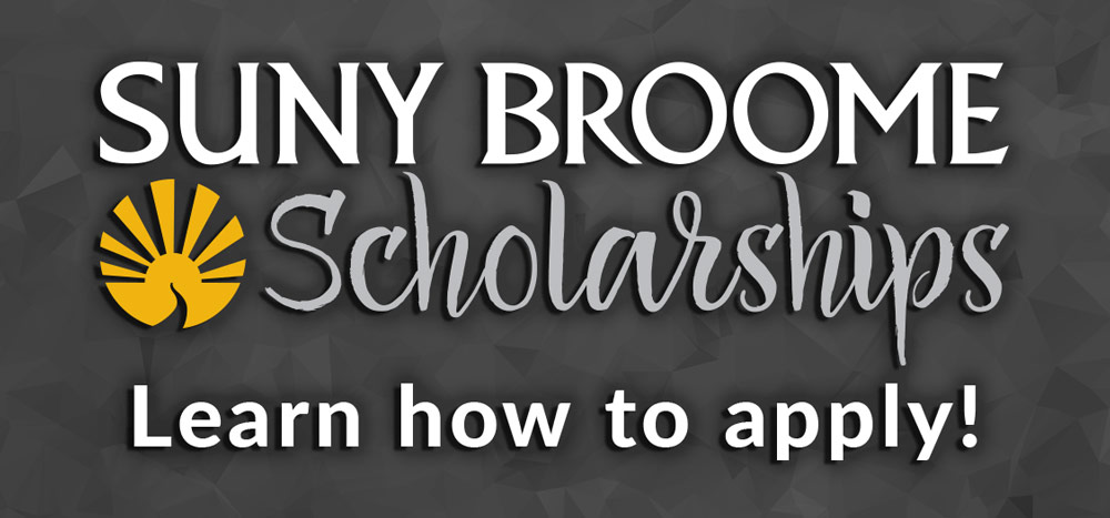 SUNY Broome Scholarships; Learn how to Apply!