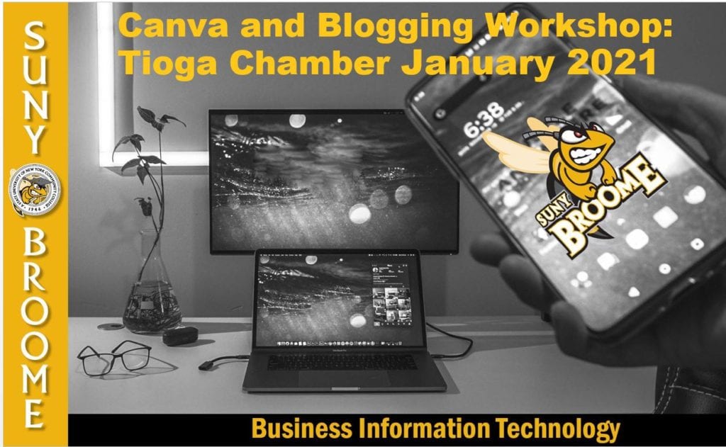 SUNY Broome: Canva and Blogging Workshop Tioga Chamber January 2021 (Business Information Technology)
