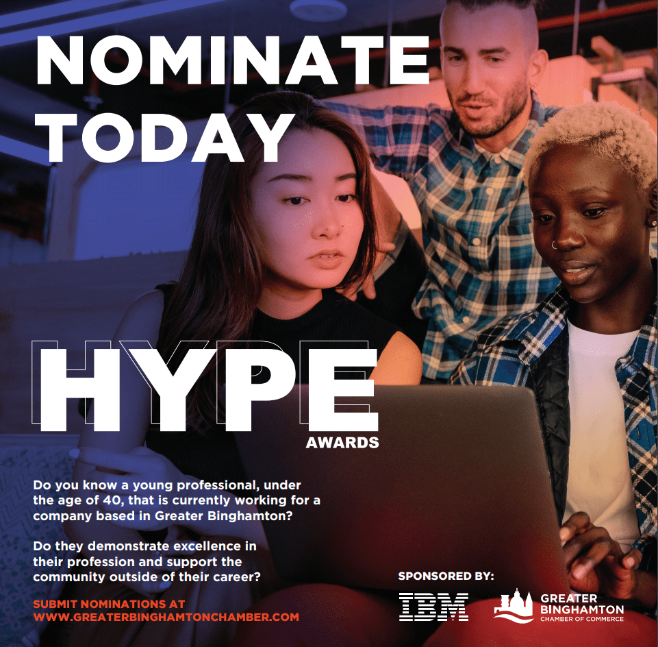 Hype Awards: Nominate Today. Submit Nominations at www.greaterbinghamtonchamber.com