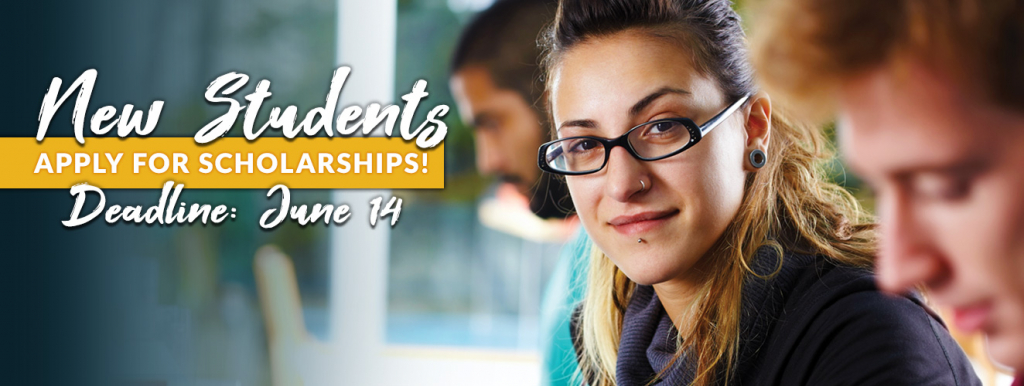 New Students - Apply for Scholarships! Deadline: June 1, 2021