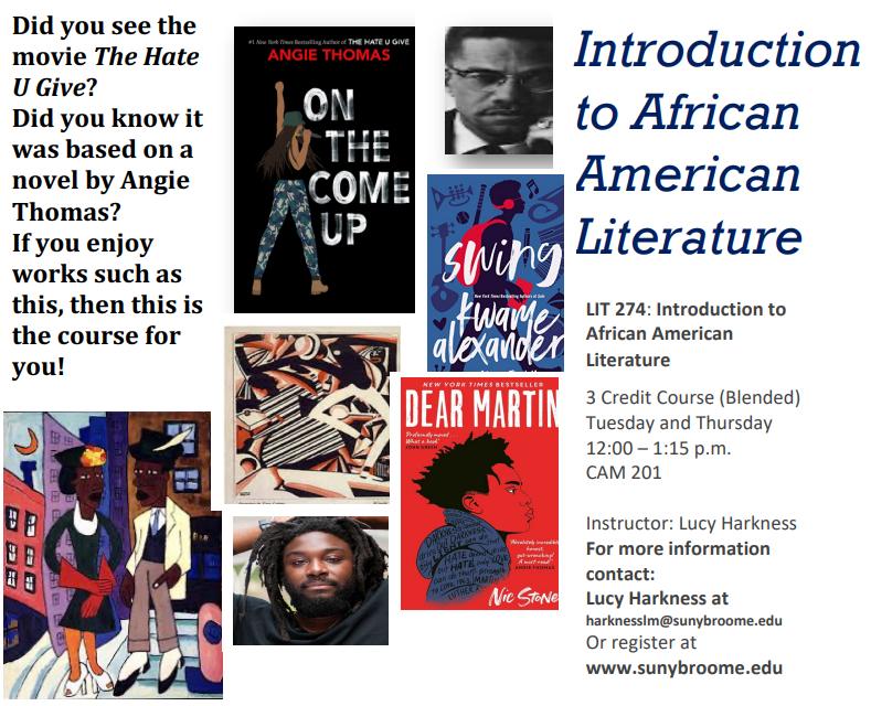 LIT 274 Introduction to African American Literature. Contact Lucy Harkness at harknesslm@sunybroome.edu