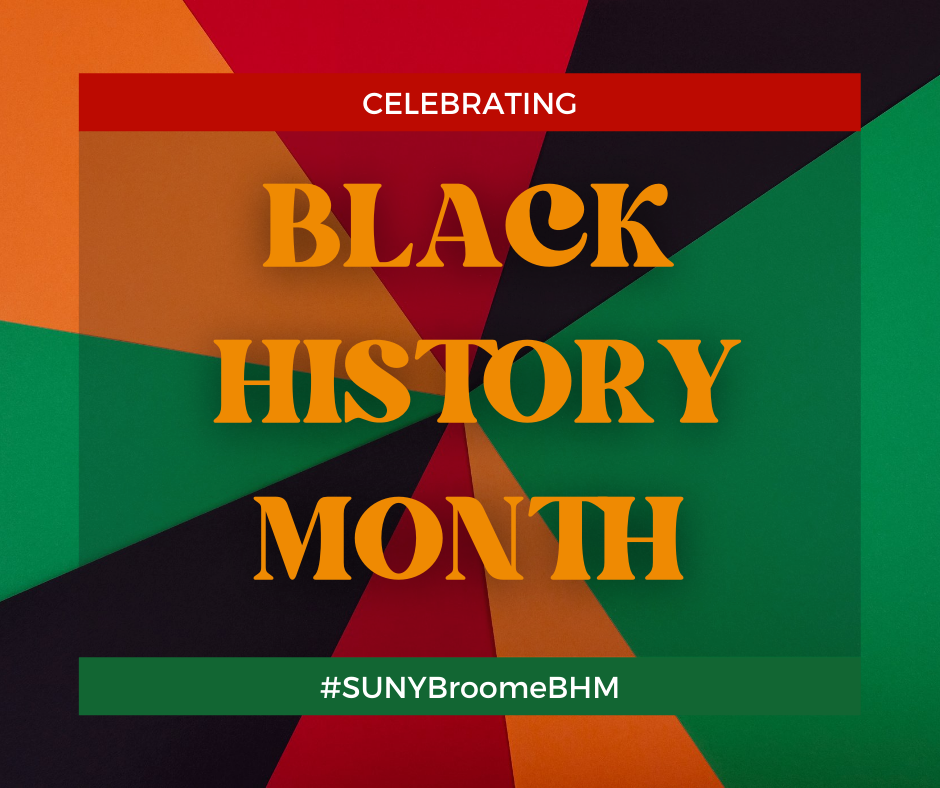 Celebrating Black History Month #SUNYBroomeBHM