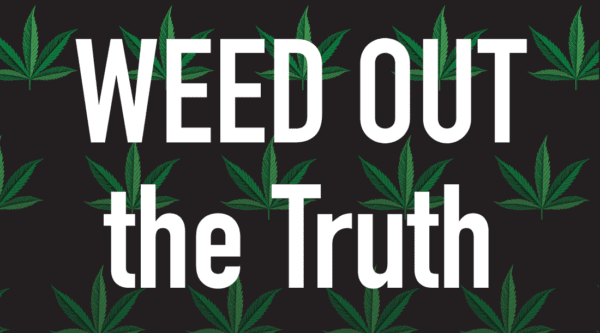 Weed Out the Truth
