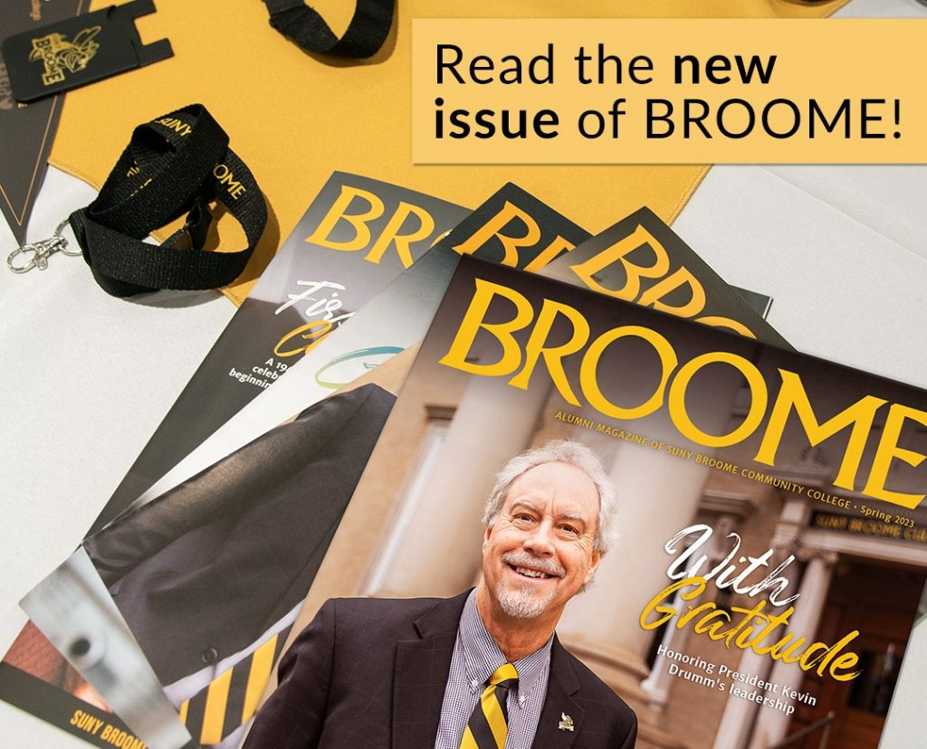Read the new issue of BROOME. image of the magazine cover with retiring president Kevin Drumm.