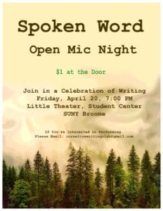 Join SUNY Broome's Creative Writing Club for a Spoken Word Open Mic Night at 7 p.m. Friday, April 20, in the Angelo Zuccolo Little Theatre, located in the Student Center.