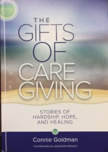 Connie Goldman’s The Gifts of Caregiving: Stories of Hardship, Hope, and Healing