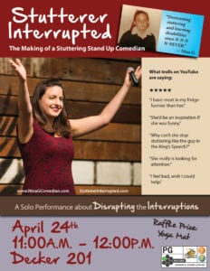 Join comedian Nina G for "Stutterer Interrupted: The Making of a Stuttering Stand Up Comedian" from 11 a.m. to noon April 24 in Decker 201. 