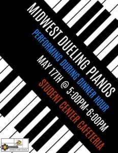 Midwest Dueling Pianos will be performing from 5 to 6 p.m. in the Student Center Cafeteria on Thursday, May 17.