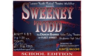 Sweeney Todd will be presented by the Summer Youth Musical Theater Workshop at 2 p.m. and 7:30 p.m. Saturday, Aug. 4, and Sunday, Aug. 5, in the Helen Foley Theater, located in the Binghamton High School, 31 Main Street, Binghamton. 