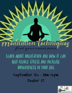 Learn about meditation and how it can help reduce stress and increase mindfulness in your life from 11 a.m. to noon Sept. 18 in Decker 117.