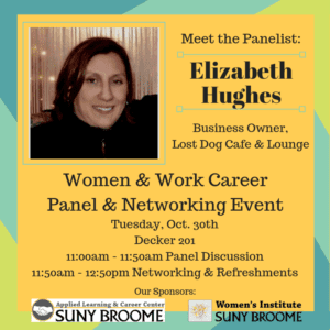Throughout the next few weeks, we will be introducing you to our Women & Work panelists! Our third panelist is Elisabeth Hughes, co-owner of the Lost Dog Cafe & Lounge in Binghamton.