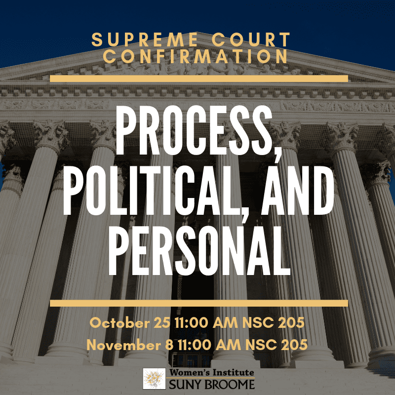 Supreme Court Confirmation: Process, Political, and Personal on Oct. 25 and Nov. 8