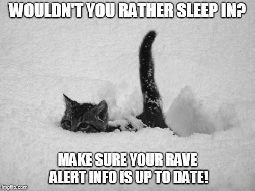 Check now: Is your RAVE Emergency Alert info up-to-date for snow days and emergency closings?