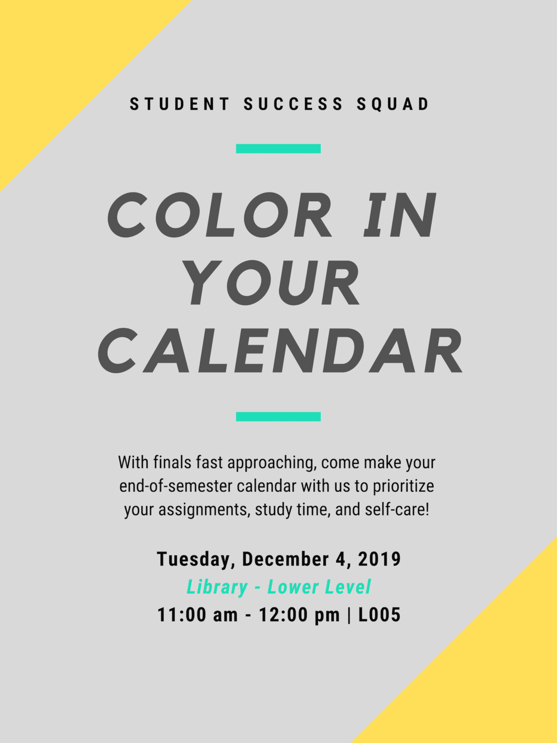Get organized for finals:  Color in your Calendar on Dec. 4