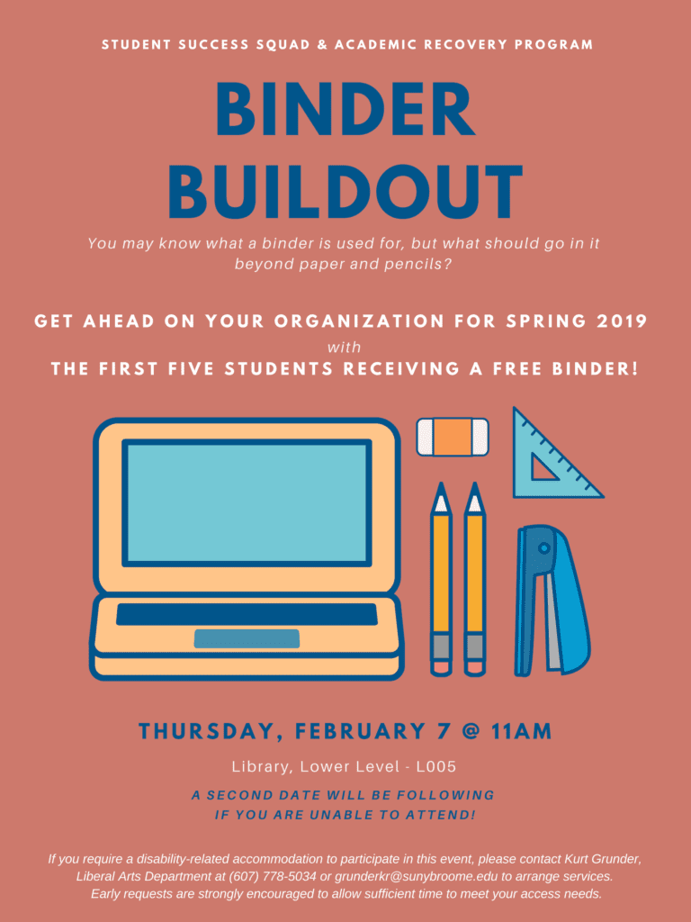 The first workshop in a series of four for the Student Success Squad, Binder Buildout from 11 a.m. to noon Thursday, Feb. 7, in Library Room L005 will tackle course material and student organization.