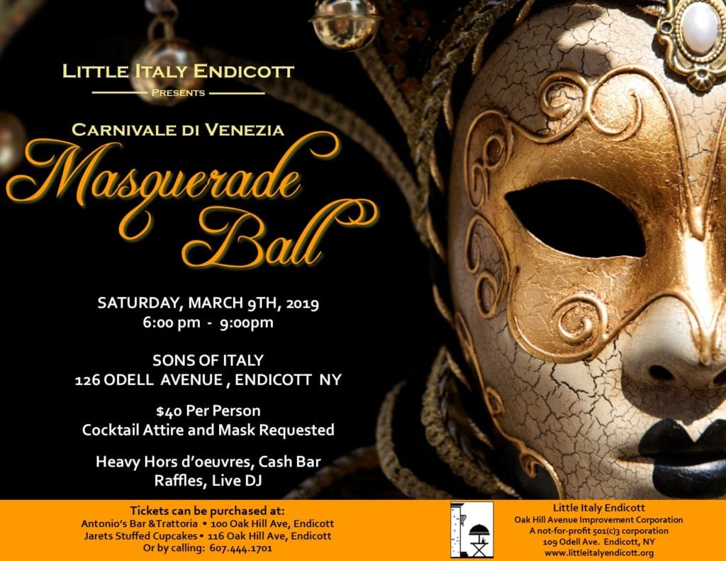 Little Italy Endicott presents the Carnivale di Venezia Masquerade Ball from 6 to 9 p.m. Saturday, March 9, at the Sons of Italy at 126 Odell Ave. in Endicott.