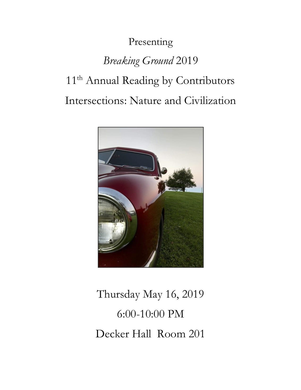 Join Breaking Ground, SUNY Broome's literary magazine, for its 11th annual reading by contributors from 6 to 10 p.m. Thursday, May 16, in Decker Hall Room 201.