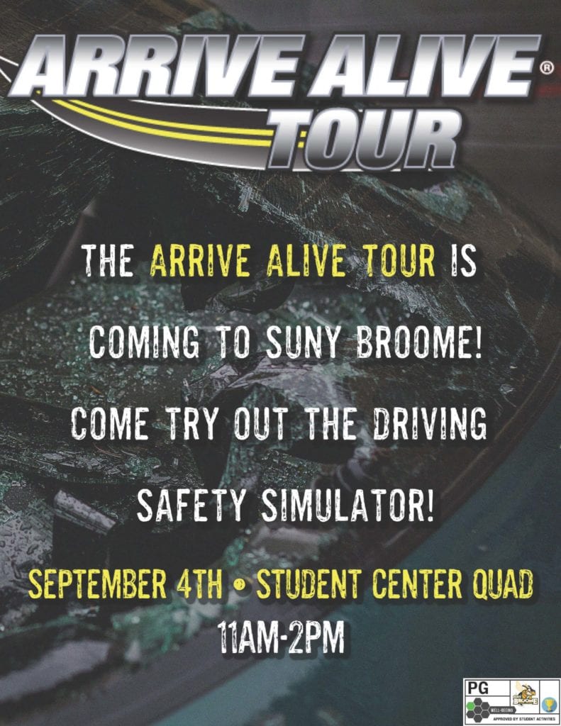 The Arrive Alive Tour is coming to SUNY Broome from 11 a.m. to 2 p.m. Sept. 4 in the Student Center Quad. Try out the driving safety simulator!