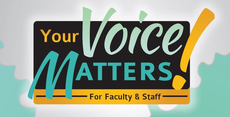 Your Voice Matters for Faculty and Staff