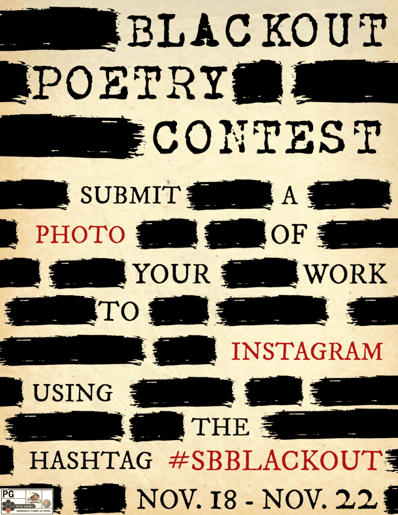 Submit a photo of your poem to Instagram using the hashtag #SBBLACKOUT Nov. 18 through 22 for the opportunity to win a gift card!