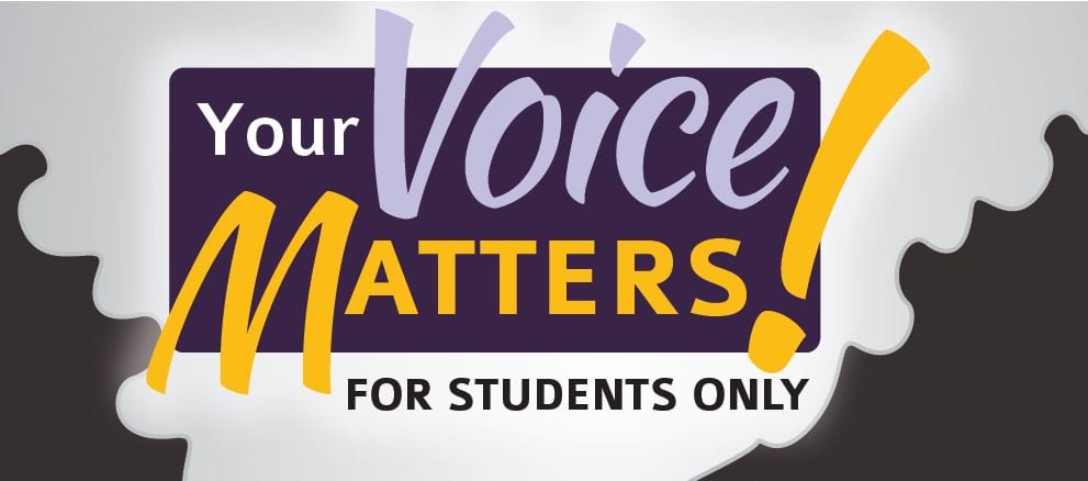 Your Voice Matters for Students Only