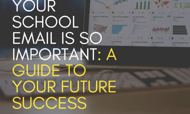 Why using your school email is so important: A guide to your future success