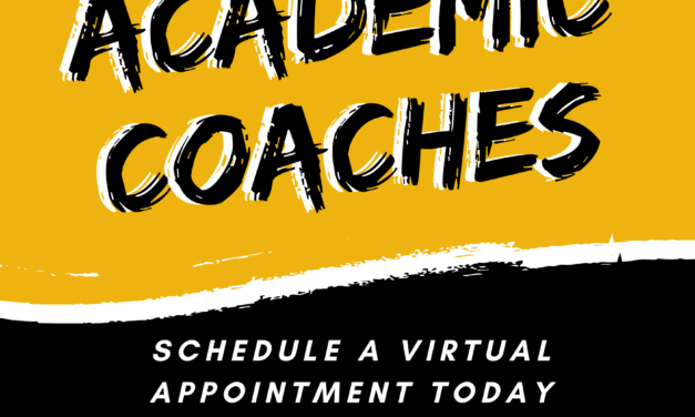 The Academic Coaches are ready to guide you achieve academic success! Get Virtual Support Today
