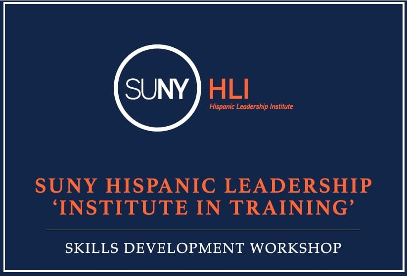 SUNY LHI Hispanic Leadership Institute in Training.  Skills Development Workshop