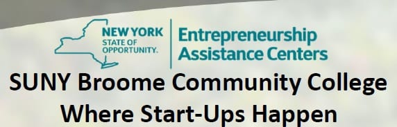 SUNY Broome Community College Where Start-ups happen. Entrepreneurship Assistance Centers