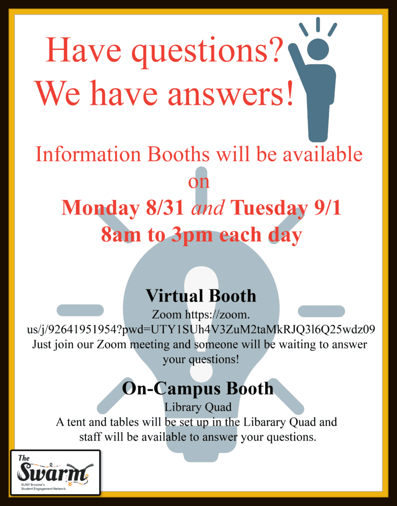 Have Questions? We have answers!  Information Booths will be available.