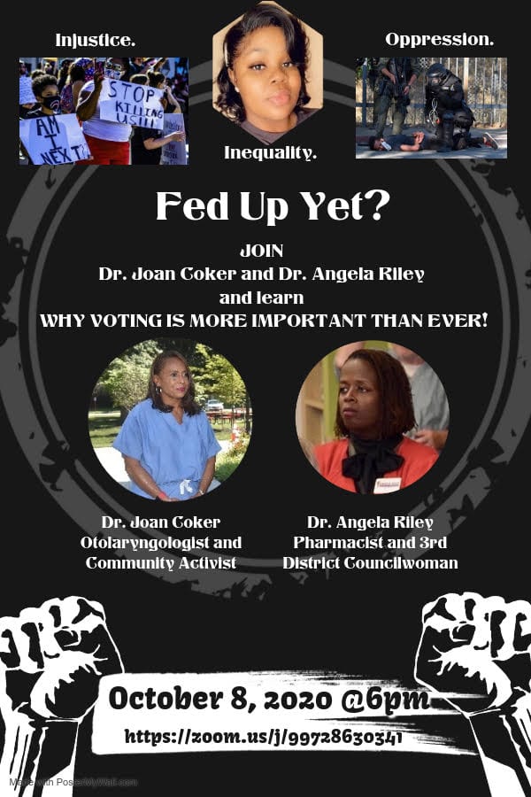 Fed Up Yet? Join Dr Joan Coker and Dr Angela Riley and learn why voting is more important than ever. October 8, 2020 at 6:00 pm