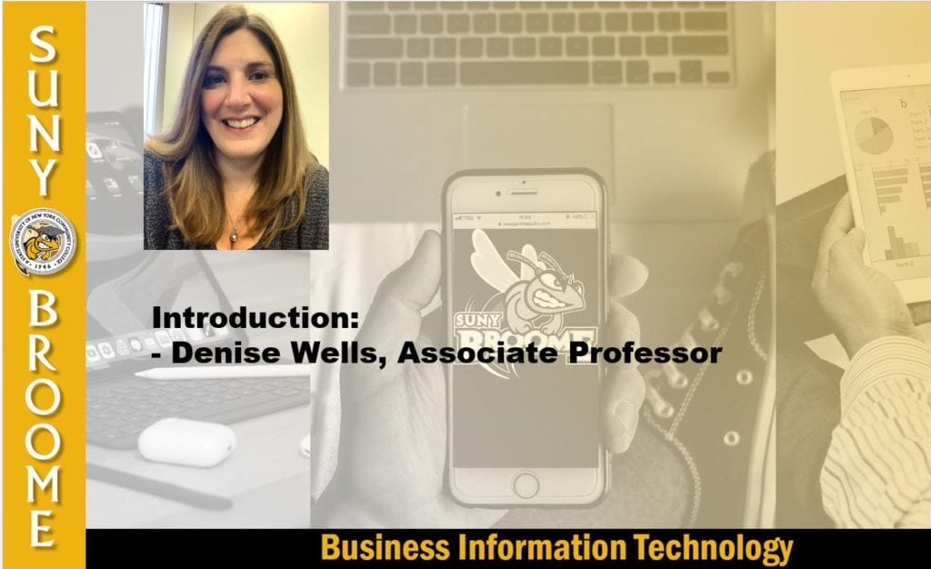 SUNY Broome Business Information Technology: Introduction - Denise Wells, Associate Professor