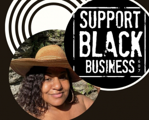 Support Black Business 607 by  Ms. Sulaiminah Burns