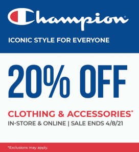 Champion 20% off clothing & accessories instore and online; sale ends 4-8-2021