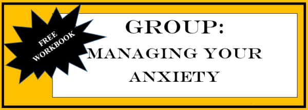 Group Meeting: Managing Your Anxiety. Includes free workbook