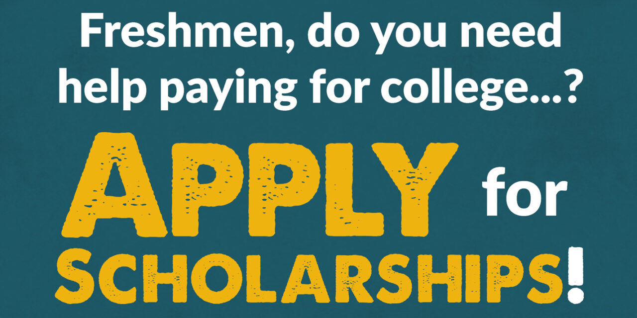 Freshmen, there’s only 1 week left to apply for scholarships!