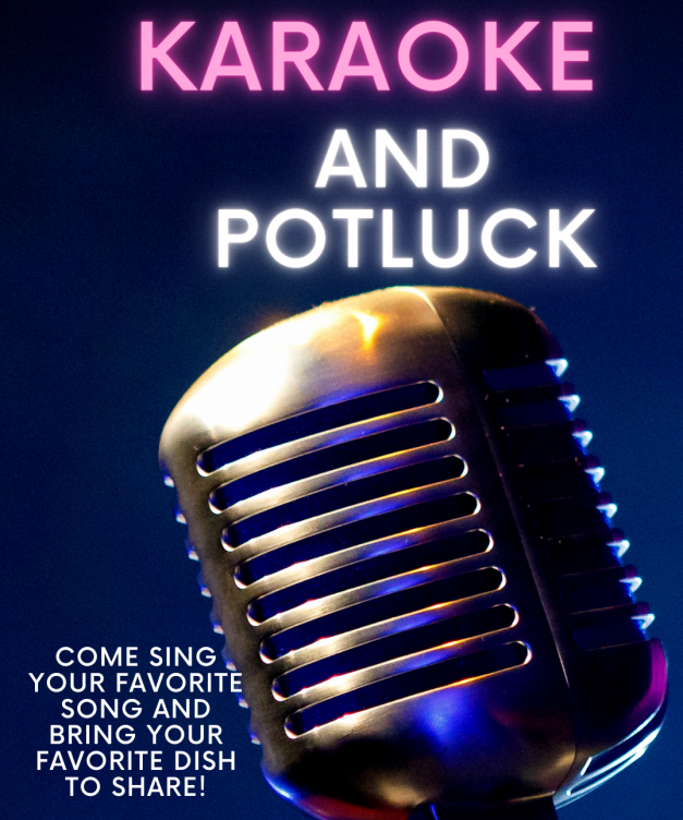 May 8: Karaoke and Pot Luck