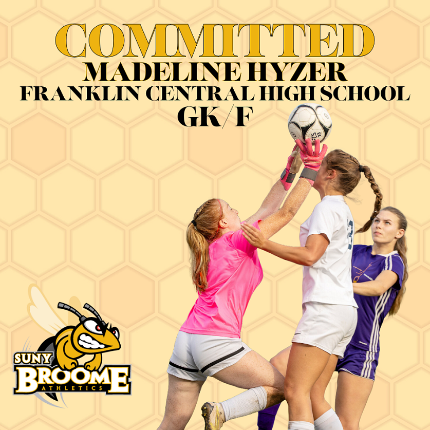 Class of 2024 women's soccer player Madeline Hyzer has signed her National Letter of Intent to play for SUNY Broome in the Fall of 2024.