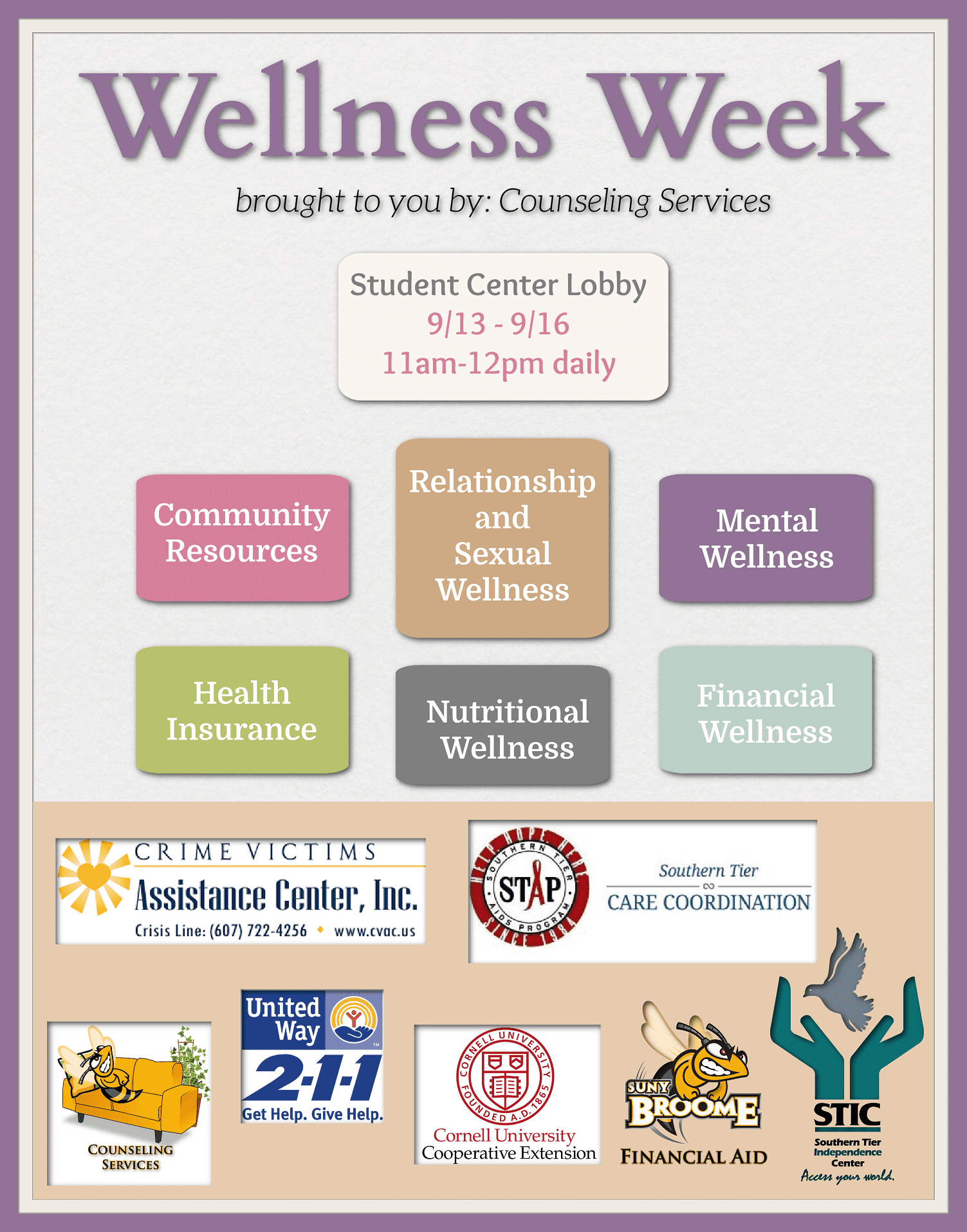 Wellness Week brought to you by Counseling Services in the Student Center Lobby September 13 through September 16 at 11:00 am to Noon daily.