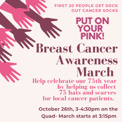Breast Cancer Awareness March on October 26 2021 on the Quad at 3:00 pm