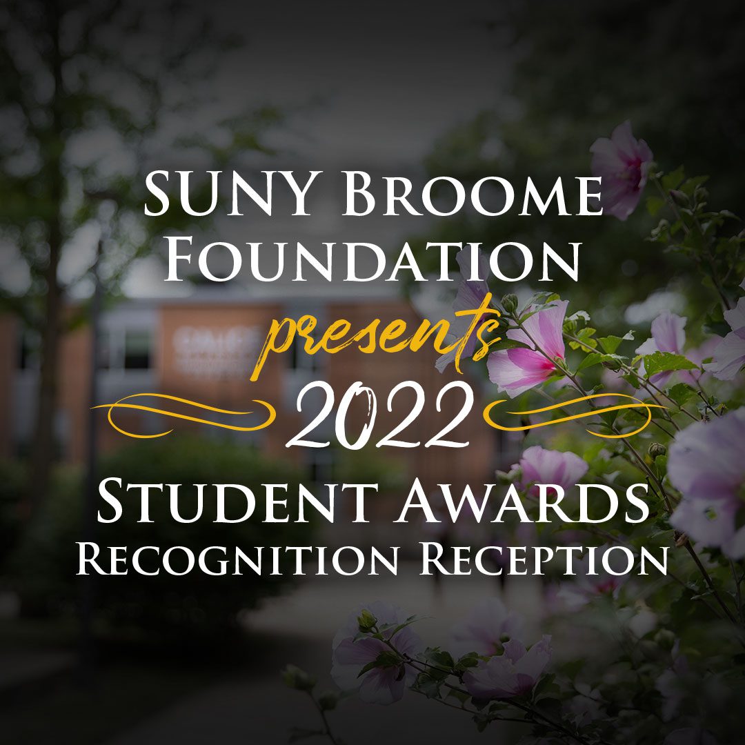 SUNY Broome Foundation presents 2022 Student Awards Recognition Reception