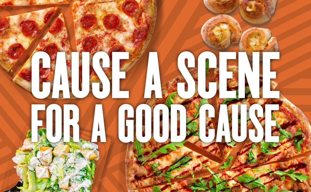Cause a Scene for a good Cause. Blaze Pizza Fundraiser!