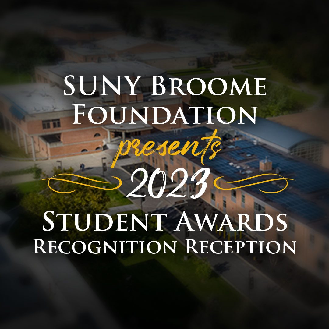 SUNY Broome Foundation presents 2023 Student Awards Recognition Reception