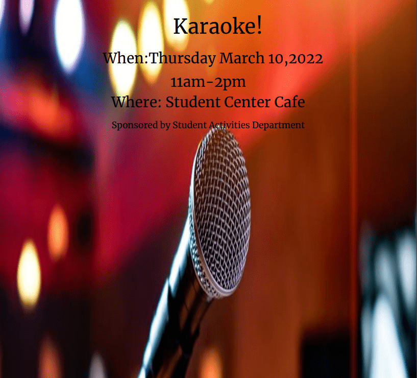 Karaoke March10 11:00 am - 2:00 pm in Student Center Cafe