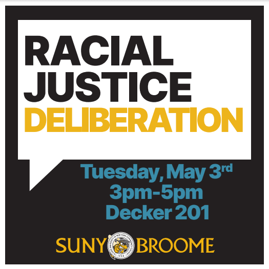Racial Justice Deliberation Tuesday May 3, 3:00 pm - 5:00 pm in Decker 201